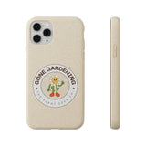 Gone Gardening Biodegradable Phone Case