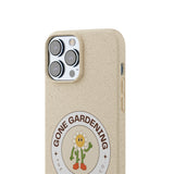 Gone Gardening Biodegradable Phone Case