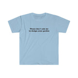 Please Don't Ask Me To Men's Fitted Short Sleeve Tee