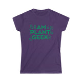 I Am Plant Geek Women's Softstyle Tee