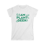 I Am Plant Geek Women's Softstyle Tee