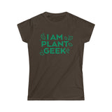 I Am Plant Geek Women's Softstyle Tee