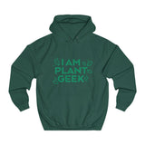 I Am Plant Geek Unisex College Hoodie