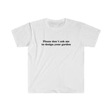 Please Don't Ask Me To Men's Fitted Short Sleeve Tee