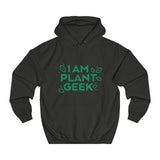 I Am Plant Geek Unisex College Hoodie