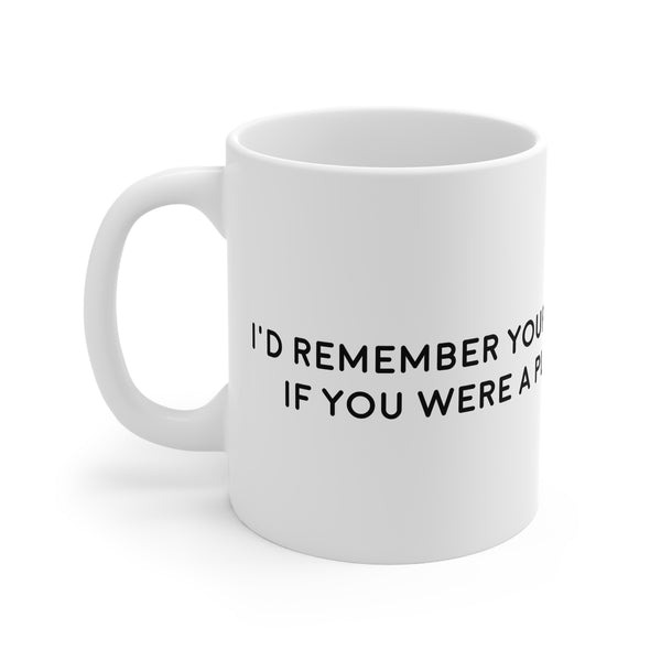 I'd Remember Mug