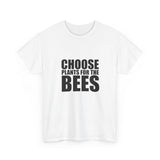 Choose Plants for the Bees T-Shirt