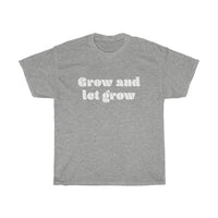 Grow and let grow [White]