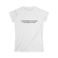 I'd Remember Women's Softstyle Tee