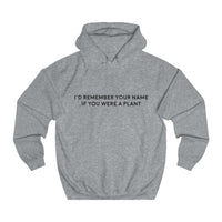 I'd Remember Unisex College Hoodie