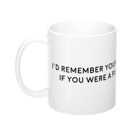I'd Remember Mug