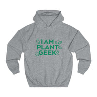 I Am Plant Geek Unisex College Hoodie