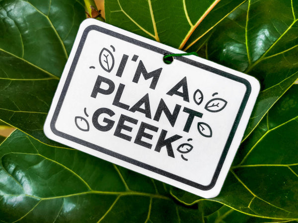 I'm A Plant Geek Air Freshener
